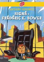   Signé: Frederik k Bower