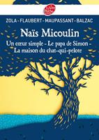   Na&iuml;s Micoulin, Un coeur simple, Le papa de Simon, La maison du chat-qui-pelote