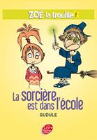   Zoé la trouille 1 - La sorcière est dans l'école