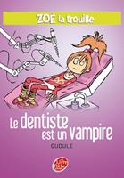   Zoé la trouille 3 - Le dentiste est un vampire