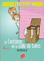   Zoé la trouille 4 - Le fantôme de la salle de bains