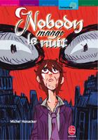   Nobody mange la nuit