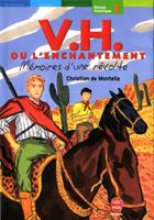   V.H.ou l'enchantement -Mémoires d'une révolte