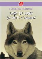   Lobo le loup - Six récits d'animaux