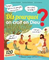   Dis pourquoi on croit en Dieu ?
