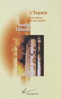   L'Espace Les enjeux et le mythes