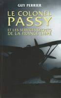   Le colonel Passy et les services secrets de la France Libre
