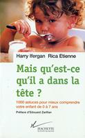   Mais qu'est-ce qu'il a dans la t&ecirc;te ?