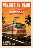   HOURRAIL, le guide. Où partir en train ?