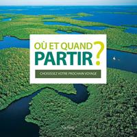   Où et quand partir ?