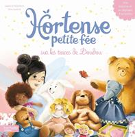   Hortense petite fée sur les traces de Doudou