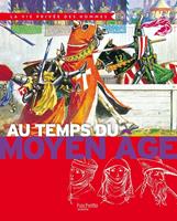   Au temps du Moyen Age