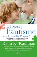   D&eacute;passer l'autisme avec la m&eacute;thode Son-Rise