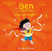   Ben, super-héros - Vive le sport !