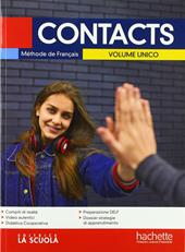 Contacts. Méthode de français. Volume unico. Con Cahier. Con ebook. Con espansione online. Con CD-Audio