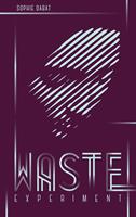   Waste Experiment
