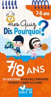 Mes quiz Dis pourquoi - 7/8 ans