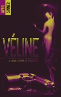   V&eacute;line - tome 1 - Sexe, crime & th&eacute;rapie : un thriller torride, une romance &agrave; suspense