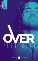   Over Protected - Tome 1