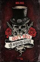 Guns n'Roses, les derniers géants