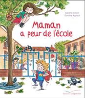   Maman a peur de l'école