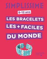  Simplissime -Les bracelets les plus faciles du monde