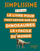   Simplissime - Le livre pour tout savoir sur les dinosaures le + facile du monde