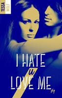   I hate U love me - tome 1