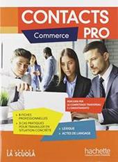 Contacts pro. Commerce. Per gli Ist. professionali
