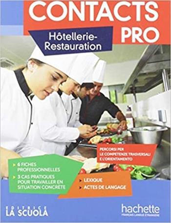 Contacts pro. Hotellerie. Per gli Ist. professionali  - Libro Hachette 2019 | Libraccio.it