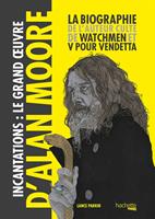   Incantations, le Grand Oeuvre d'Alan Moore