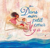  Dans mon petit coeur il y a