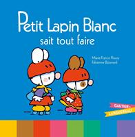   Petit Lapin Blanc sait tout faire