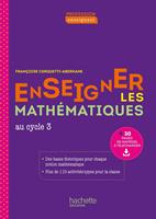   Profession enseignant - Enseigner les Math&eacute;matiques au cycle 3 - ePub FXL - Ed. 2021