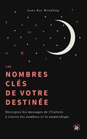  Les nombres cl&eacute;s de votre destin&eacute;e