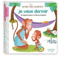   Signe avec Ouismini - Je veux dormir