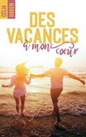   Des vacances &agrave; mon coeur
