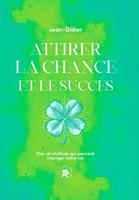   Attirer la chance et le succès