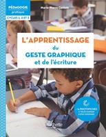   P&eacute;dagogie Pratique - L'apprentissage du geste graphique et de l'&eacute;criture - EPUB FXL - Ed. 2023