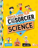   Le super livre C'est pas sorcier de la science