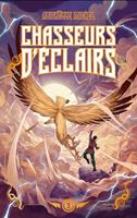Chasseurs d'éclairs - tome 3 - Le Maître des tempêtes
