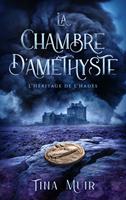   La chambre d'améthyste