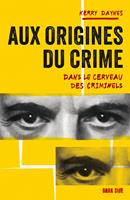   Aux origines du crime