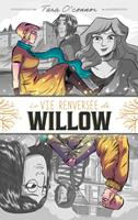   La vie renvers&eacute;e de Willow