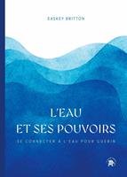   L'eau et ses pouvoirs