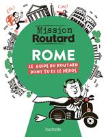   Mission Routard à Rome