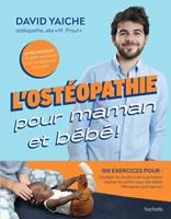   L'ost&eacute;opathie pour maman et b&eacute;b&eacute; !