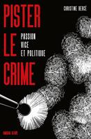   Pister le crime