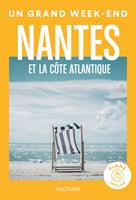   Nantes et la côte Atlantique Guide Un Grand Week-End