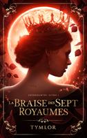   Dépendantes, La Braise des Sept Royaumes - tome 1